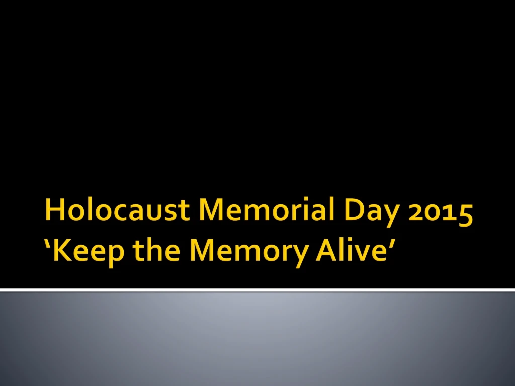 holocaust memorial day 2015 keep the memory alive