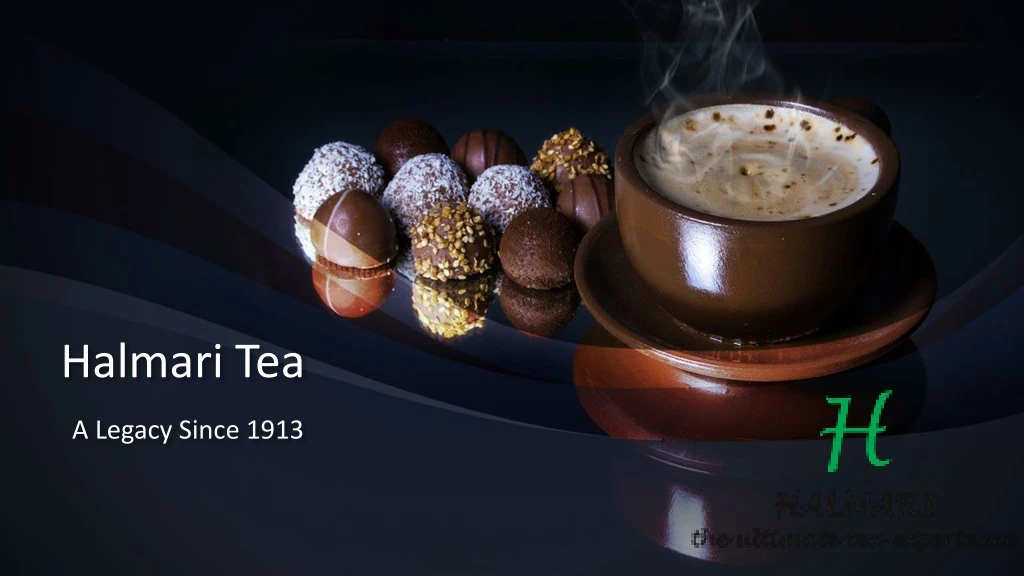halmari tea a legacy since 1913