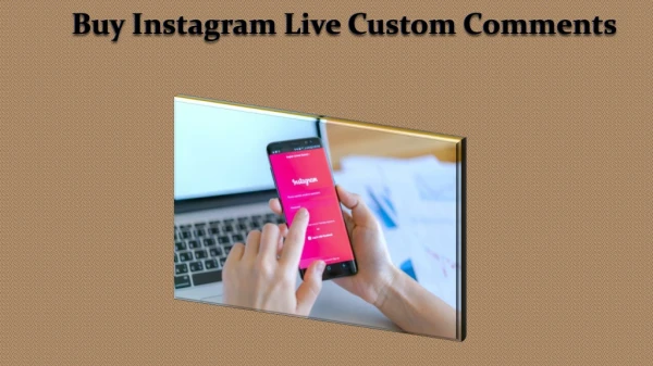 Buy Instagram Live Custom Comments & Get the Bridge over Success
