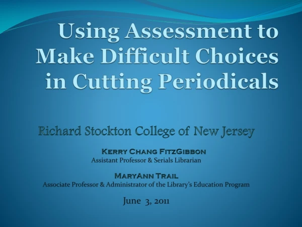 Using Assessment to Make Difficult Choices in Cutting Periodicals