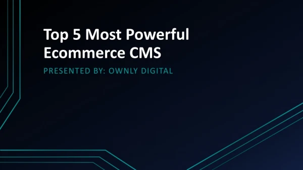 Top 5 Most Powerful Ecommerce CMS