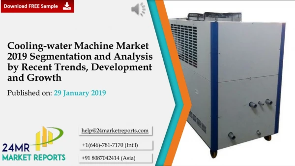 Cooling-water Machine Market 2019 Segmentation and Analysis by Recent Trends, Development and Growth