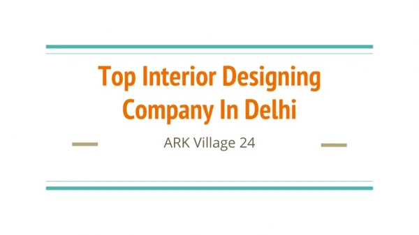 Top Interior Designing Company In Delhi | ARK Village 24