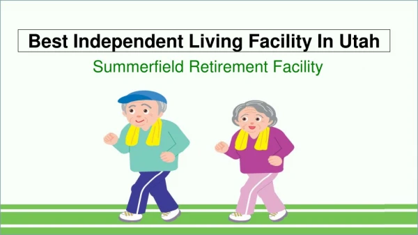 Best Independent Living Facility In Utah