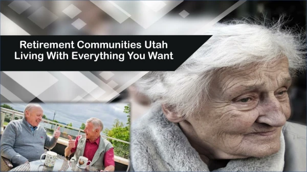 Retirement Communities Utah – Living With Everything You Want