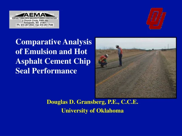Comparative Analysis of Emulsion and Hot Asphalt Cement Chip Seal Performance
