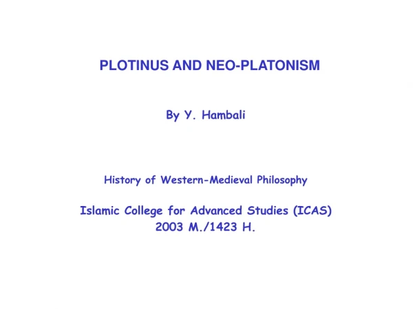 PLOTINUS AND NEO-PLATONISM