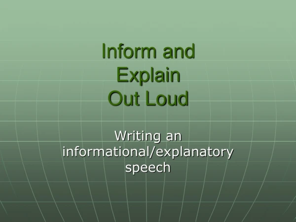 Inform and Explain Out Loud