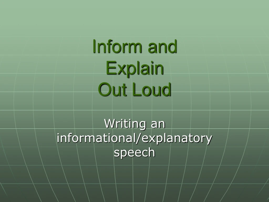 inform and explain out loud