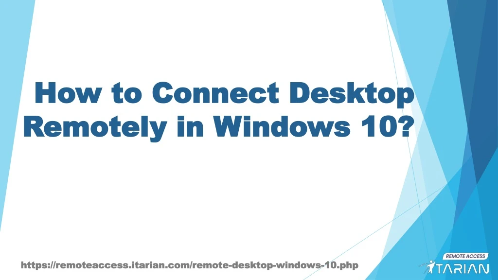 how to connect desktop remotely in windows 10