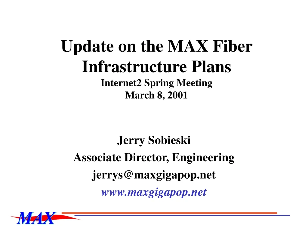 update on the max fiber infrastructure plans internet2 spring meeting march 8 2001