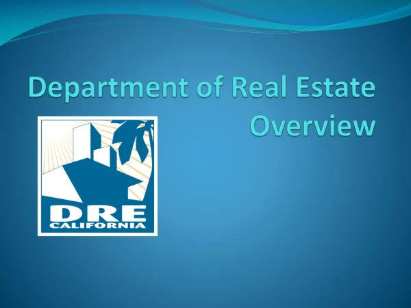 Department of Real Estate Overview