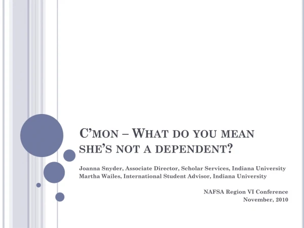 C’mon – What do you mean she’s not a dependent?