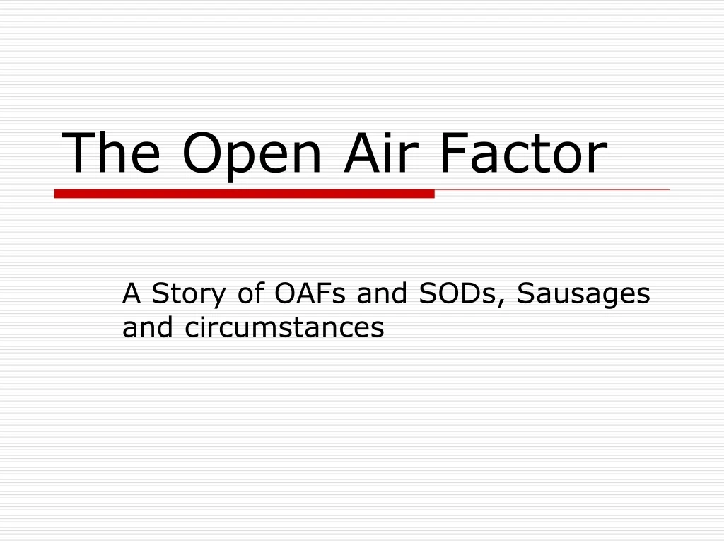 the open air factor