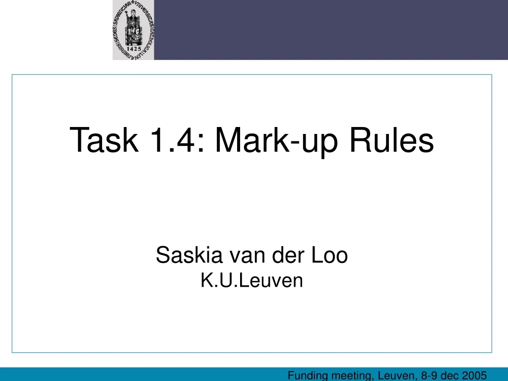 task 1 4 mark up rules saskia van der loo k u leuven