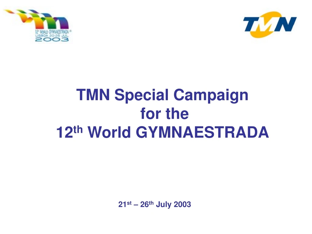 tmn special campaign for the 12 th world gymnaestrada