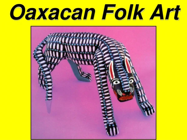 Oaxacan Folk Art