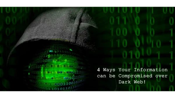 4 ways your information can be compromised over dark web!