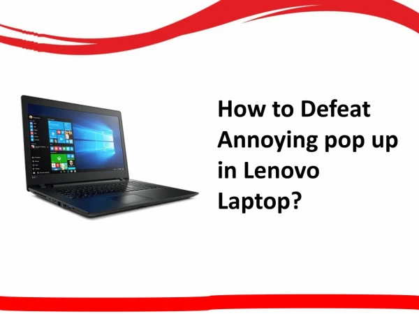 How to Defeat Annoying pop up in Lenovo Laptop?
