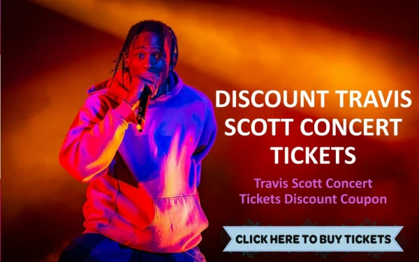Travis Scott Concert Tickets Discount