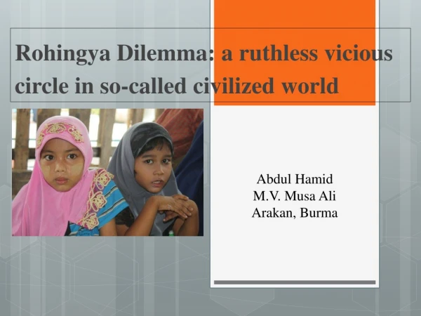 Rohingya Dilemma: a ruthless vicious circle in so-called civilized world