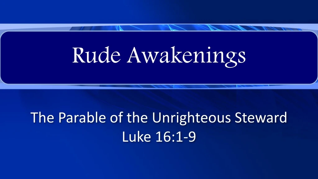 the parable of the unrighteous steward luke 16 1 9