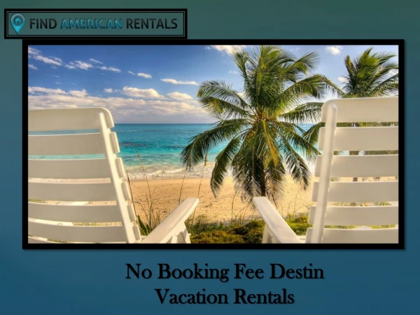 No Booking Fee Destin Vacation Rentals