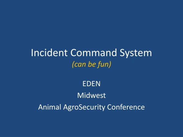 Incident Command System (can be fun)