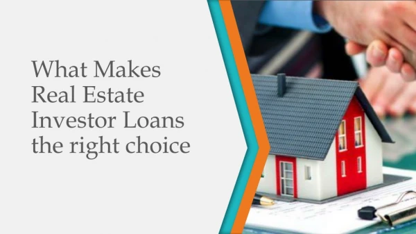 What Makes Real Estate Investor Loans the right