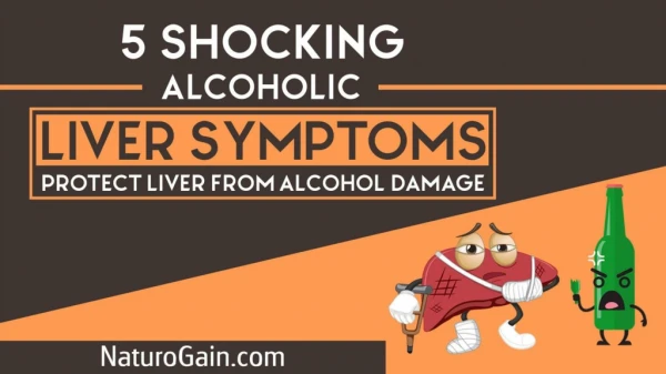 Alcoholic Liver Disease Symptoms, Supplements to Prevent Damage
