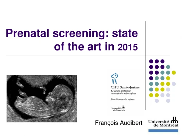 Prenatal screening: state of the art in 2015