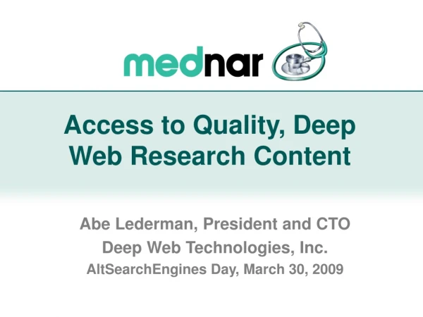 Access to Quality, Deep Web Research Content