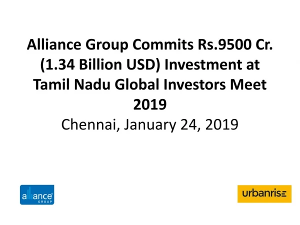 Alliance Group Commits Rs.9500 Cr. (1.34 Billion USD) Investment at Tamil Nadu Global Investors Meet 2019