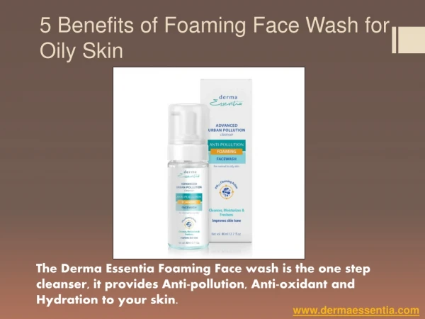 5 Amazing Benefits of Foaming Face Wash for Oily Skin