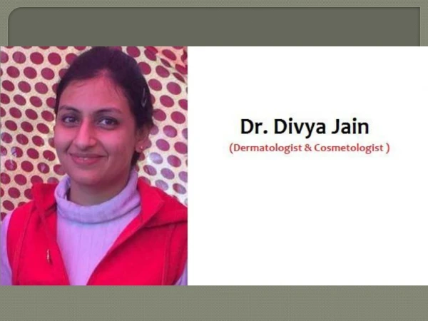 Dr. Divya Jain - Best Dermatologist in Saraswati Vihar