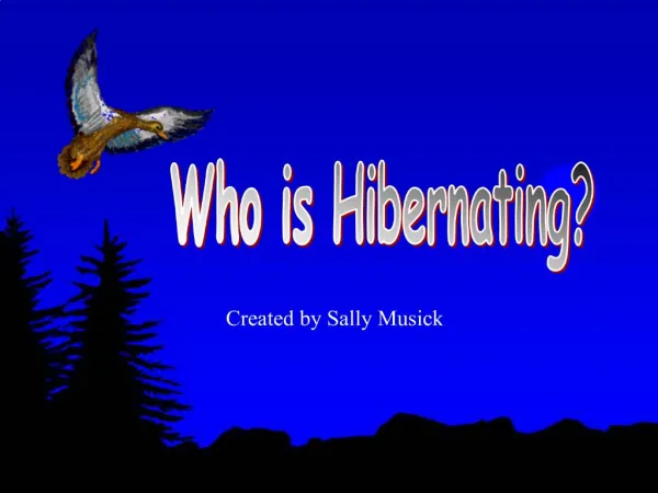 Who is Hibernating
