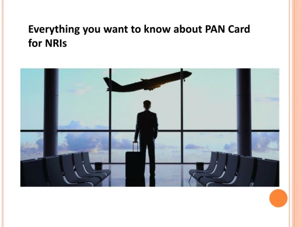 Everything You Want To Know About Pan Card For NRI's