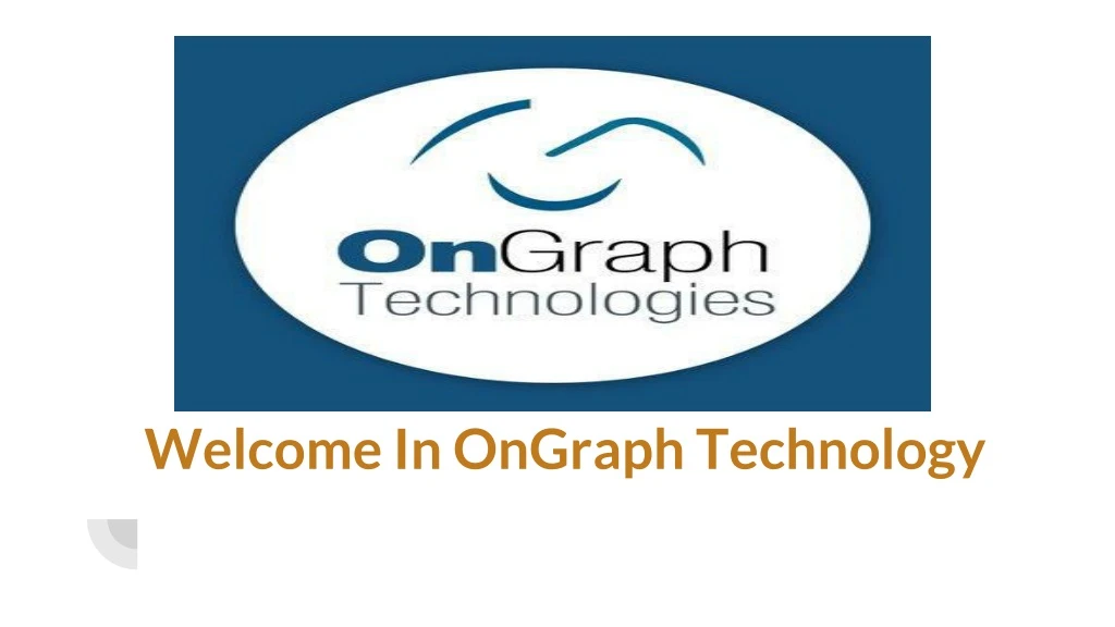 welcome in ongraph technology