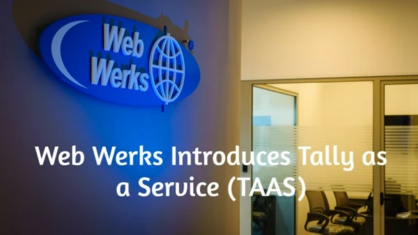 Web Werks Introduces Tally as a Service (TAAS)