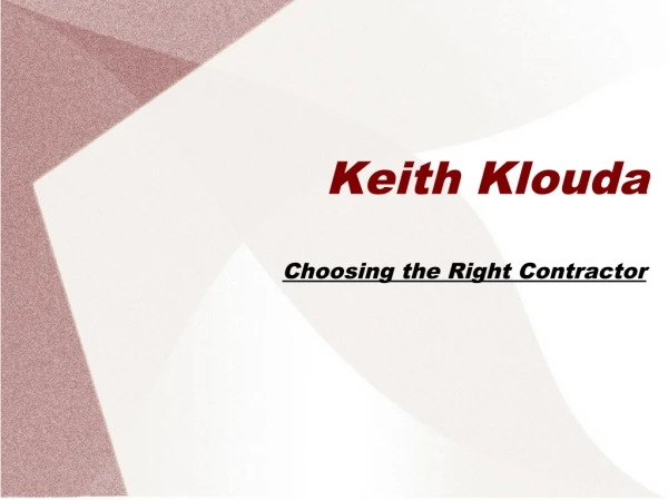 Keith klouda choosing the right contractor