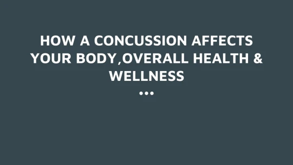 How A Concussion Affects Your Body and Overall Health & Wellness