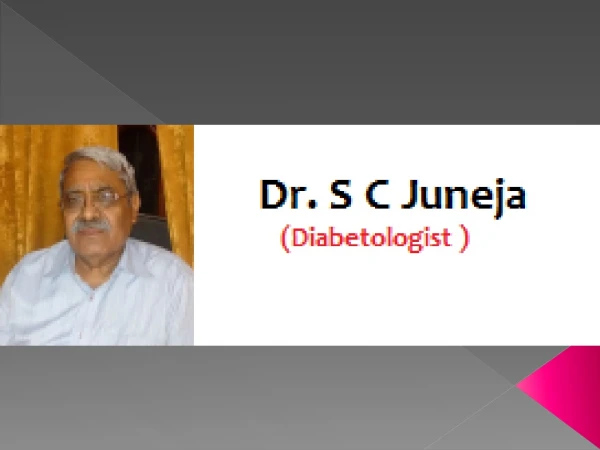 Dr. S C Juneja - Best Diabetologist in Uttam Nagar