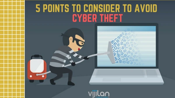 Enlist 5 Important Points to Avoid Cyber Theft.