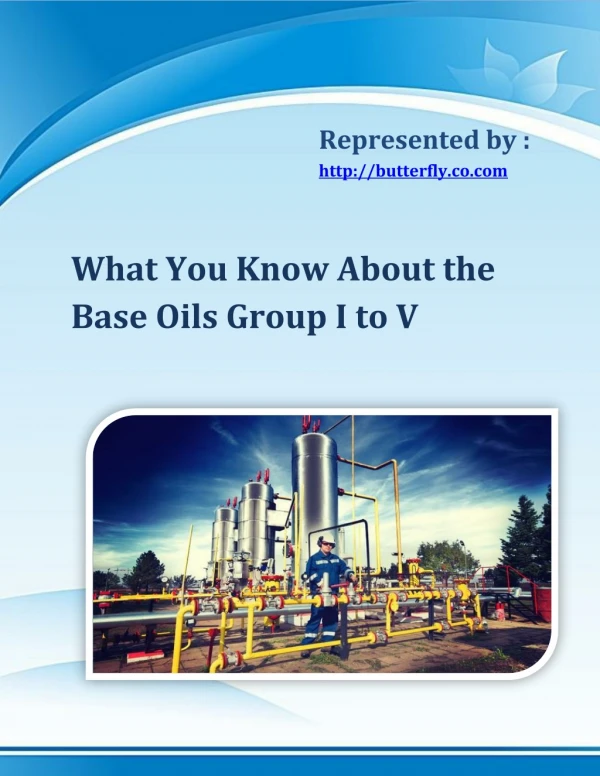 What You Know About the Base Oils Group I to V