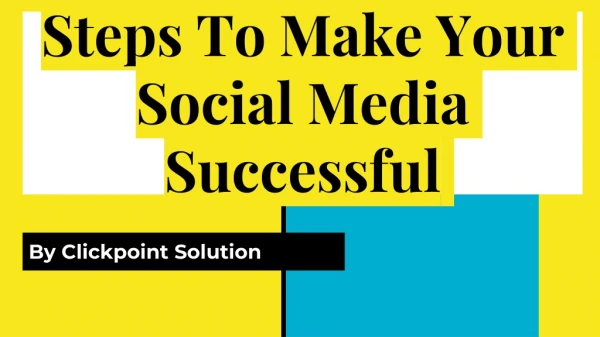 Steps to make your social media campaign successful
