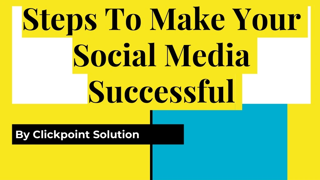 steps to make your social media successful