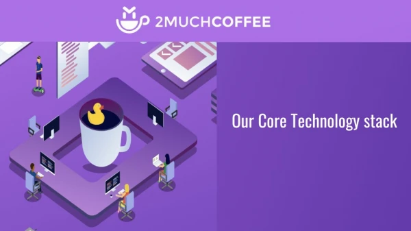 Technology stack - 2muchcoffee - Full-cycle Web and Mobile development