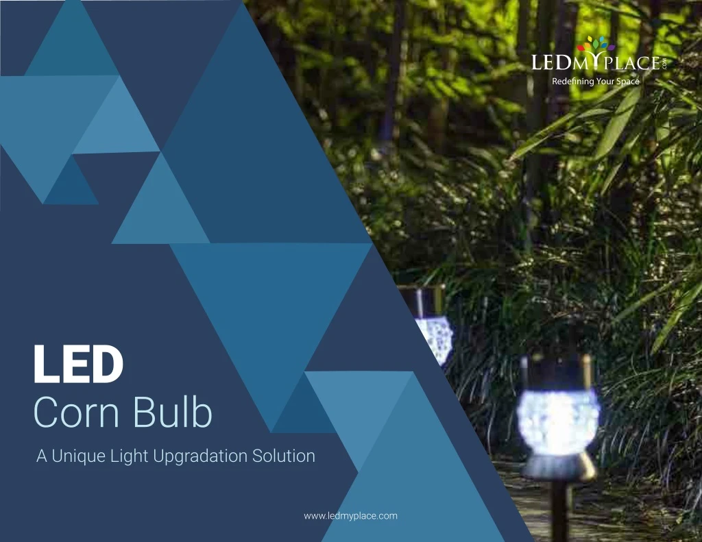 led corn bulb a unique light upgradation solution