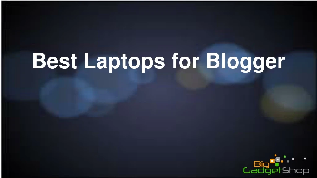 best laptops for blogger