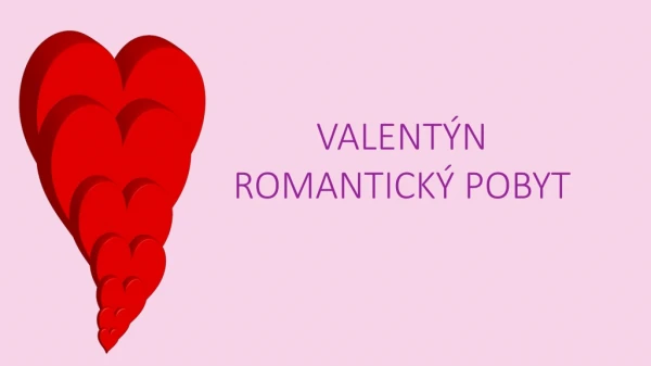 Romantické Valentýnské pobyty